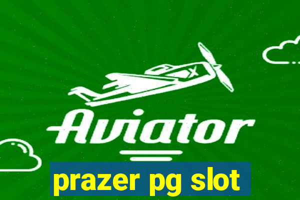 prazer pg slot